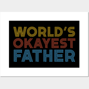 World’s Okayest Father Posters and Art